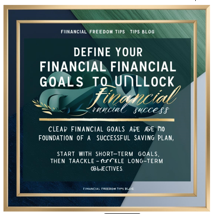 A motivational poster with a green and gold theme, emphasizing the importance of defining financial goals for financial success.